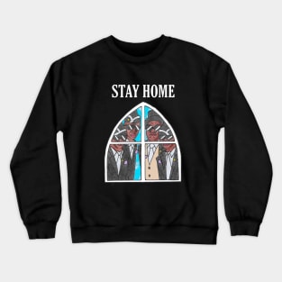 Stay Home Crewneck Sweatshirt